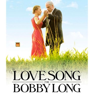 หนัง Bluray ออก ใหม่ A Love Song for Bobby Long (2004) ปรารถนาแห่งหัวใจ (เสียง Eng /ไทย | ซับ Eng) Blu-ray บลูเรย์ หนังใ