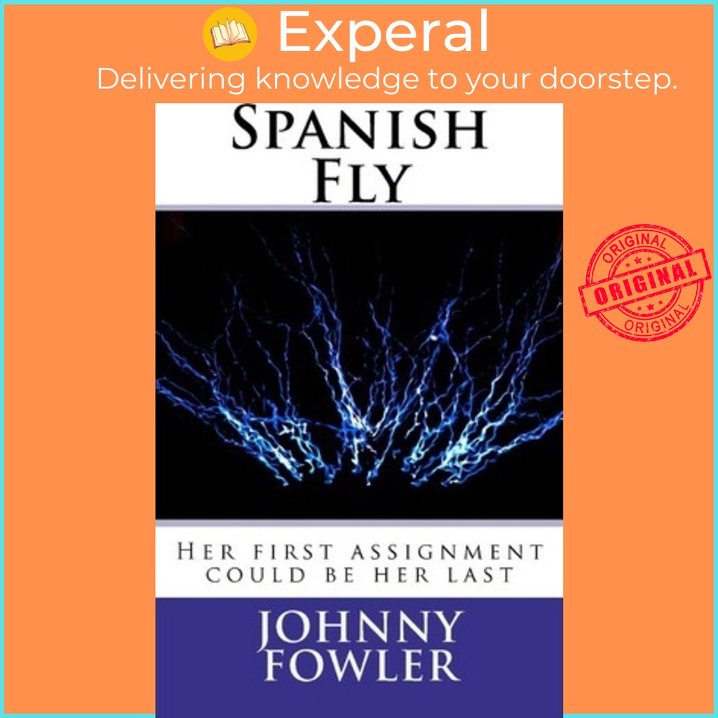 Spanish Fly by Johnny Fowler (ฉบับสหรัฐอเมริกาปกอ่อน)