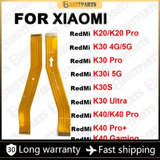 เมนบอร์ดหน้าจอ LCD สายเคเบิลอ่อน สําหรับ Redmi K20 K30 K40 Pro Plus K30 4G 5G K30i K30S K30Ultra K40