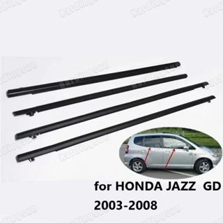 แถบพลาสติกซีลหน้าต่างรถยนต์ สําหรับ HONDA JAZZ GD 2003 2004 2005 2006 2007 2008 4 ชิ้น