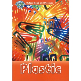 Bundanjai (หนังสือเรียนภาษาอังกฤษ Oxford) Oxford Read and Discover 2 : Plastic (P)