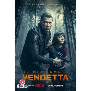 DVD My Name Is Vendetta (2022) ในนามของความแค้น (เสียง ไทย /อิตาลี | ซับ ไทย/อังกฤษ) หนัง ดีวีดี