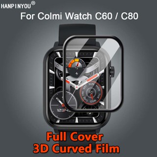 สําหรับ Colmi C60 C80 สายนาฬิกาข้อมือสมาร์ทวอทช์ แบบเต็ม HD ชุบใส นิ่ม PET PMMA ฟิล์ม 3D ตัวป้องกันหน้าจอโค้ง - ไม่ใช่กระจกนิรภัย