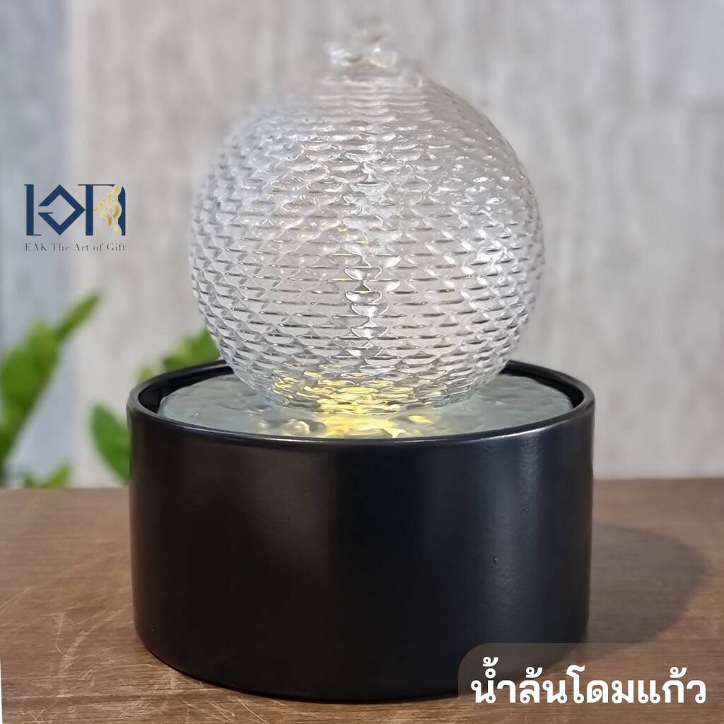 น้ำล้นน้ำพุตั้งโต๊ะ รุ่นโดมแก้วsize.M 99069 ตั้งโต๊ะเสริมฮวงจุ้ย แต่งบ้านสวย