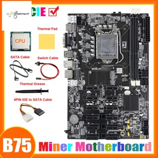 เมนบอร์ดขุด B75 12 PCIE ETH + CPU + 4PIN IDE To SATA Cable + SATA Cable + Switch Cable + Thermal Grease + Thermal Pad