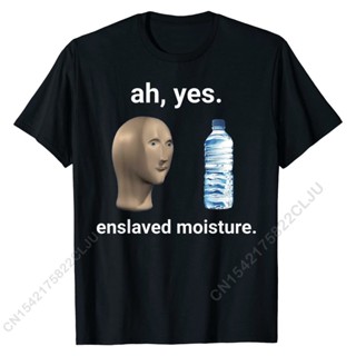 เสื้อยืดผ้าฝ้าย แขนสั้น พิมพ์ลาย Ah Yes Enslaved Moisture Dank Meme ขนาดใหญ่ 4XL 5XL 6XL สําหรับผู้ชาย