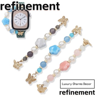 Refinement เครื่องประดับ สายนาฬิกาข้อมือ สร้อยข้อมือ แหวนเพชร เข็มกลัด อะคริลิค มุก สร้อยข้อมือ เสน่ห์ สําหรับ iwatch อุปกรณ์เสริมสายนาฬิกาข้อมือ