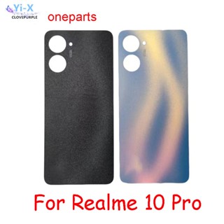 ฝาครอบแบตเตอรี่ด้านหลัง 6.72 นิ้ว สําหรับ Realme 10 Pro