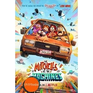 หนังแผ่น DVD The Mitchells vs. the Machines (2021) บ้านมิตเชลล์ปะทะจักรกล (เสียง ไทย/อังกฤษ ซับ ไทย/อังกฤษ) หนังใหม่ ดีว