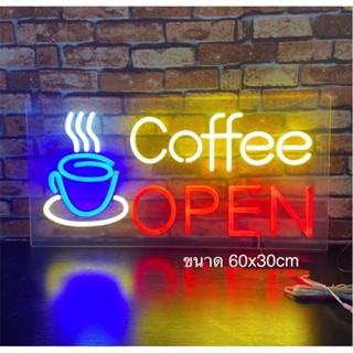 ป้ายไฟ*coffee openหลังใส-หลอดดัด* ป้ายไฟLED ป้ายไฟร้าน ป้ายไฟตกแต่งร้าน ป้ายไฟวิ่ง ป้ายไฟตัวอักษร ป้ายไฟสำเร็จรูป