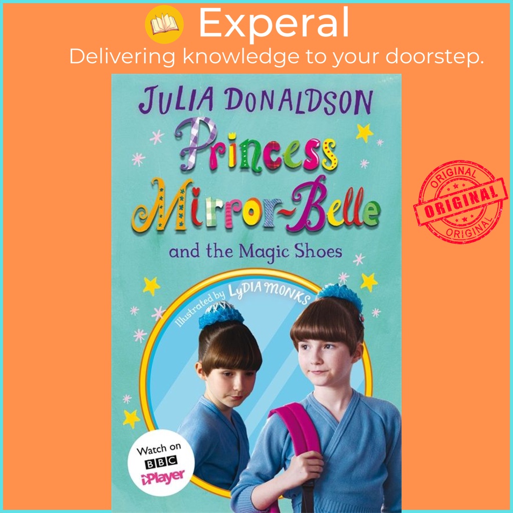Princess Mirror-Belle and the Magic Shoes - TV tie-in by Julia Donaldson (ฉบับสหราชอาณาจักร ปกอ่อน)