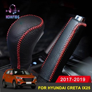 ปลอกหนังหุ้มหัวเกียร์รถยนต์ สําหรับ Hyundai Creta Ix25 2017-2019