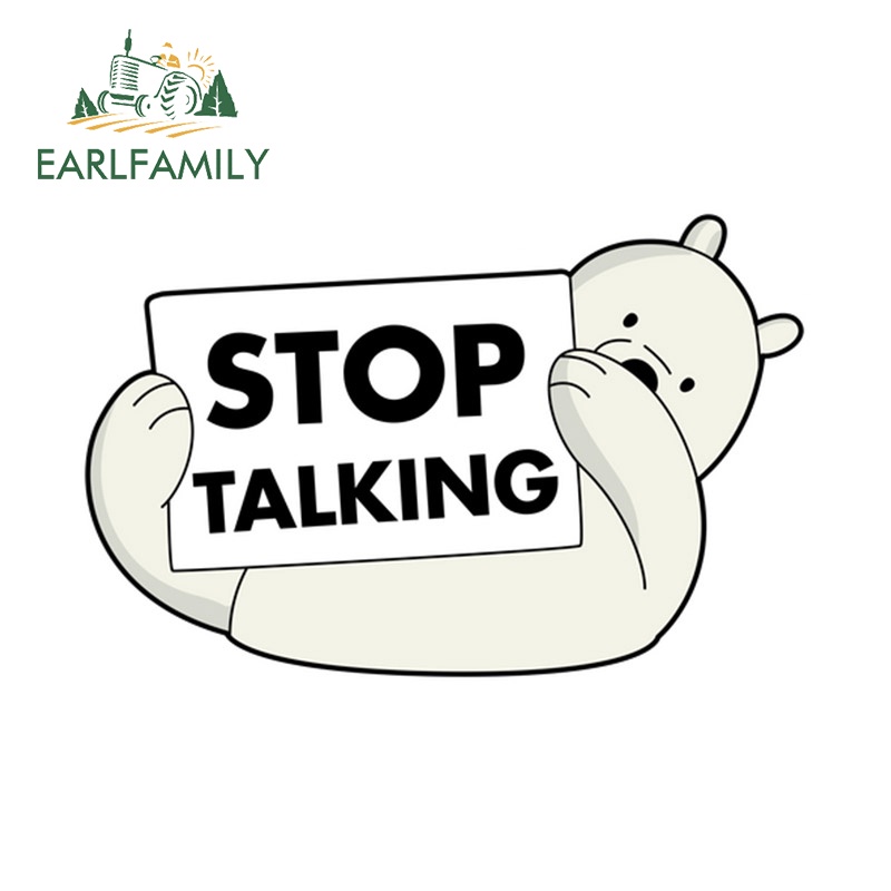 Earlfamily สติกเกอร์ ลาย We Bare Bears Ice Bear Stop Talk ขนาด 13 ซม. x 8.7 ซม. สําหรับติดตกแต่งกระจกรถยนต์ แล็ปท็อป รถจักรยานยนต์