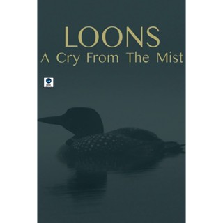 แผ่นดีวีดี หนังใหม่ Loons A Cry from the Mist (2023) (เสียง อังกฤษ | ซับ ไทย) ดีวีดีหนัง