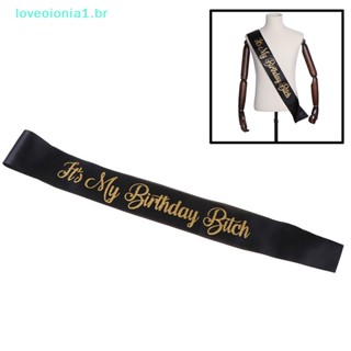 Loveoionia1 สายสะพาย ลาย It My Birthday Bitch Birthday Sa Sash กลิตเตอร์ สําหรับตกแต่งงานปาร์ตี้วันเกิด