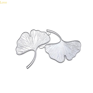 Love Ginkgo Biloba แผ่นแม่แบบโลหะ ตัดลายนูน สําหรับตกแต่งสมุด อัลบั้ม แสตมป์ กระดาษ การ์ด DIY