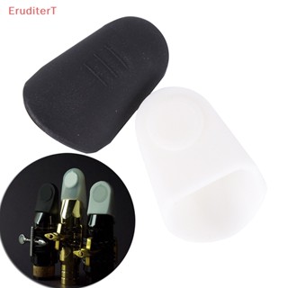 [EruditerT] ฝาครอบยาง สําหรับ Alto Tenor Saxophone Clarinet Mouthpiece