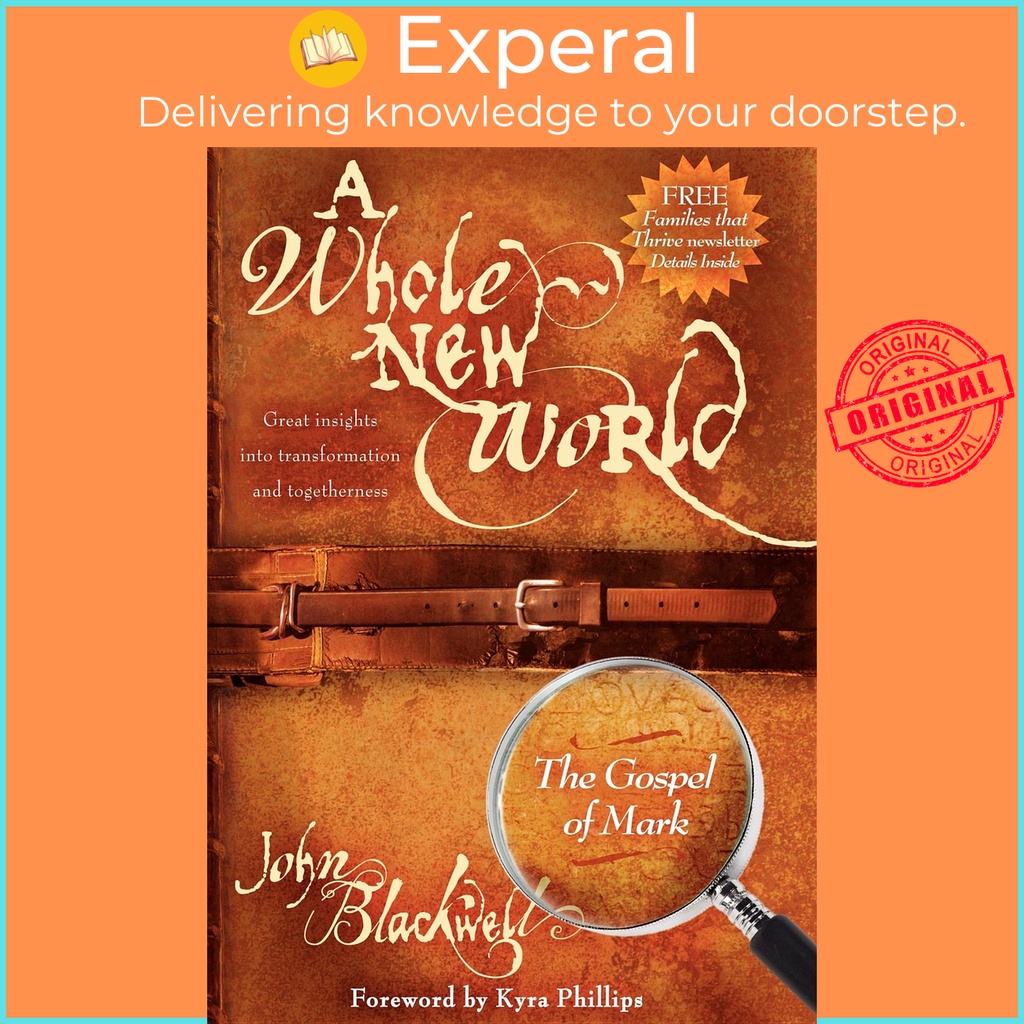A Whole New World: The Gospel of Mark - The Gospel of Mark โดย John Blackwell (ฉบับสหรัฐอเมริกาปกอ่อ