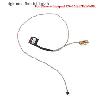 Righteousflourishs.th สายเคเบิล LCD LVDS สําหรับ Lenovo 5000 Ideapad 320-15ISK IKB ABR DC02001YF10