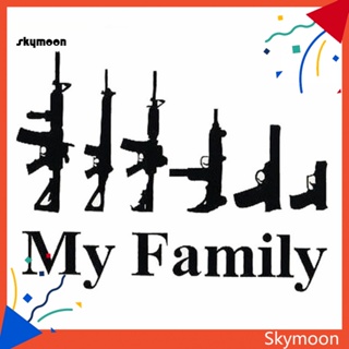 Skym* สติกเกอร์ PET พิมพ์ลาย My Family Gun มีกาวในตัว สําหรับติดตกแต่งหน้าต่างรถยนต์