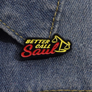 Better Call Saul American TV Series ตัวเอก Saul เข็มกลัดป้ายของขวัญ