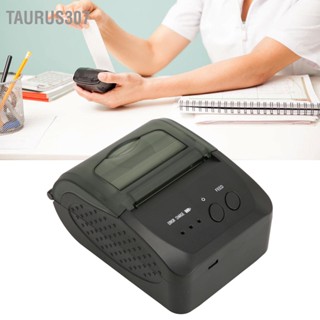  Taurus307 เครื่องพิมพ์ใบเสร็จแบบพกพา 58 มม. Bluetooth 4.0 พิมพ์เร็ว เสียงรบกวนต่ำ เครื่องพิมพ์ความร้อนขนาดเล็กสำหรับบ้าน