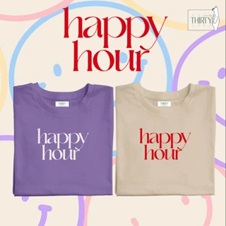 เสื้อยืดผ้าฝ้ายพิมพ์ลายขายดี happy hour  เสื้อยืดUnisex (ผ้าcotton 100% สกรีนชัด สีสด ติดทน)