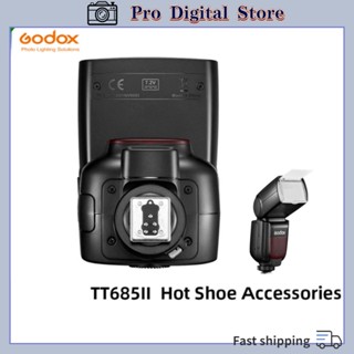 Godox TT685II TT685II-C TT685II-N TT685II-S TT685II-F TT685II-O แฟลชสปีดไลท์ อุปกรณ์เสริมกล้อง