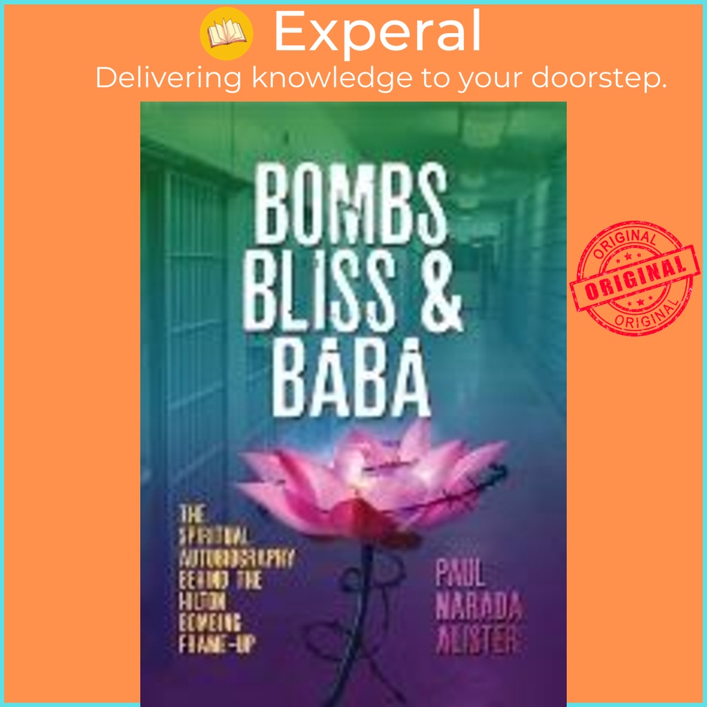 Bombs, Bliss และ Baba : The Spiritual Autobiography Behind the Hilton Bombing Frame U by Paul Narada
