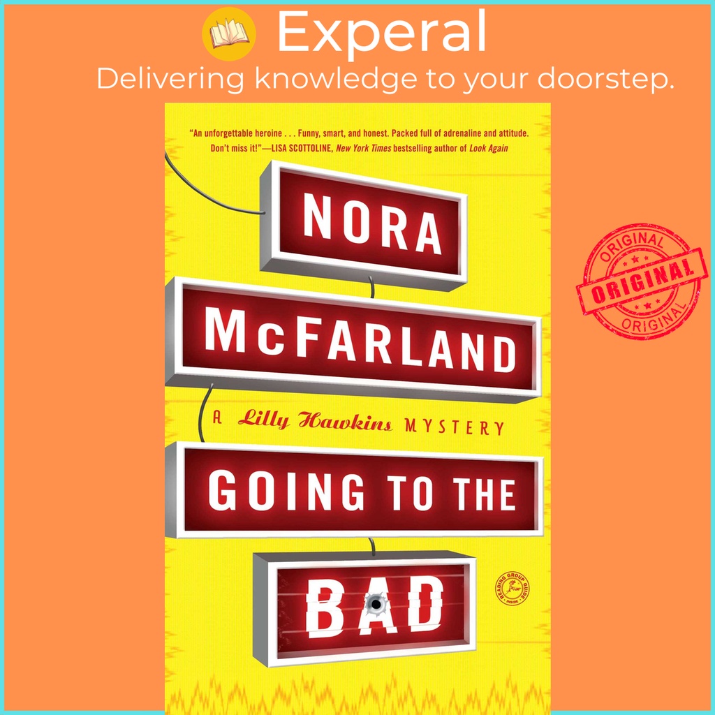 Going to the Bad - A Lilly Hawkins Mystery โดย Nora Mcfarland (ฉบับสหรัฐอเมริกาปกอ่อน)