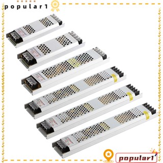 POPULAR พาวเวอร์ซัพพลาย LED 60W 100W 150W 200W 300W 400W สําหรับสายไฟ LED