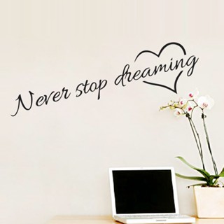 สติกเกอร์ติดผนัง ลายคําขวัญภาษาอังกฤษ Never Stop Dreaming กันน้ํา แบบสร้างสรรค์ สําหรับตกแต่งห้องนอน ห้องนั่งเล่น