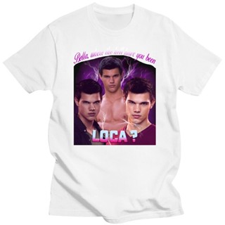 เสื้อยืด พิมพ์ลาย Bella Where The Hell Have You Been Loca Jacob สีดํา แฟชั่นสําหรับผู้ชาย