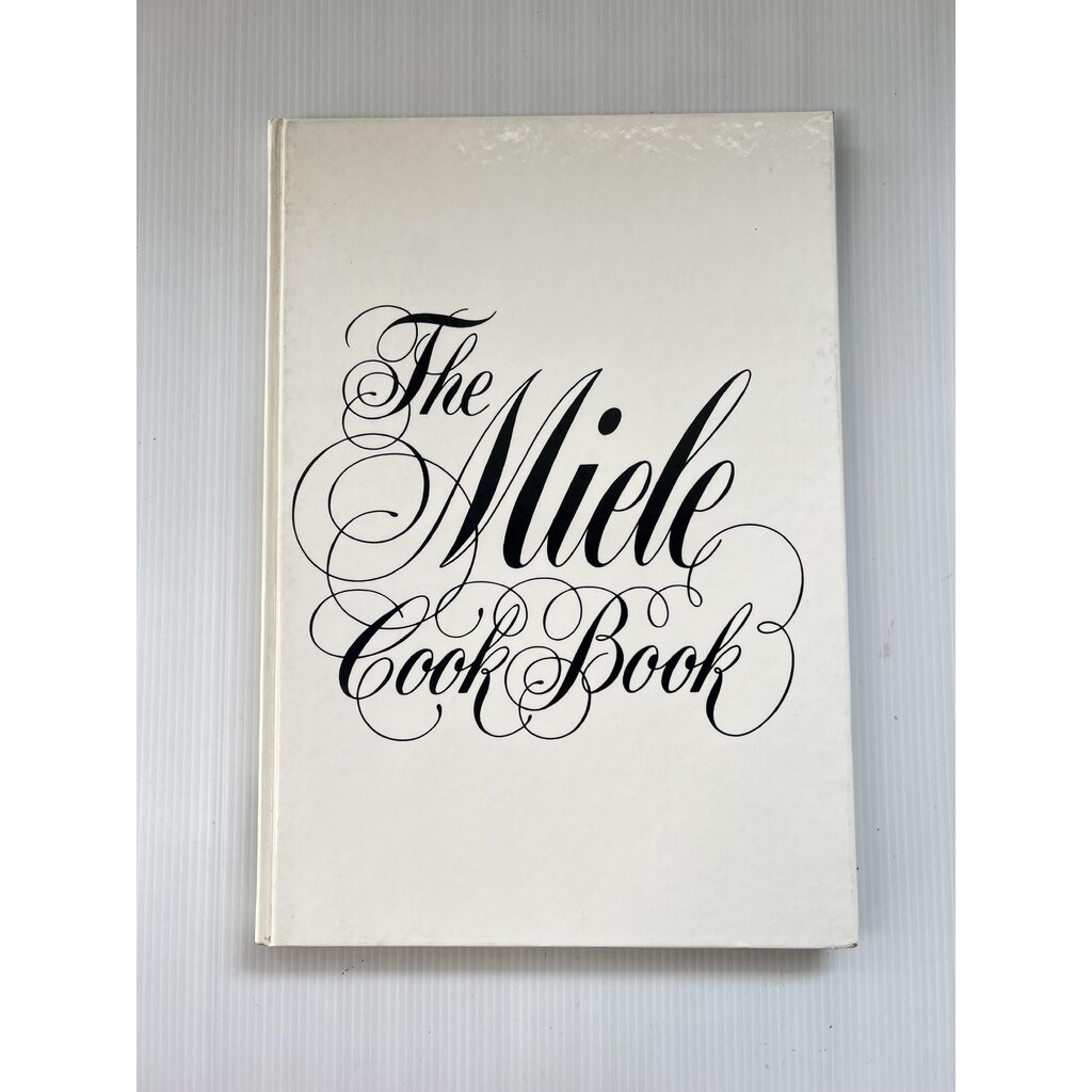 The Miele cook book Miele Company January 1, 1985 95-99% Hardcover