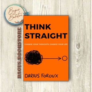 Think Straight - Darius Foroux (ภาษาอังกฤษ) - bagus.bookstore