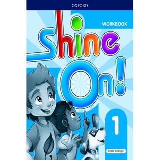 Bundanjai (หนังสือเรียนภาษาอังกฤษ Oxford) Shine On! 1 : Workbook (P)