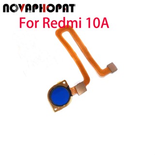 Novaphopat สายเคเบิลเซนเซอร์ปุ่มโฮม ลายนิ้วมือ สําหรับ Xiaomi Redmi 10A