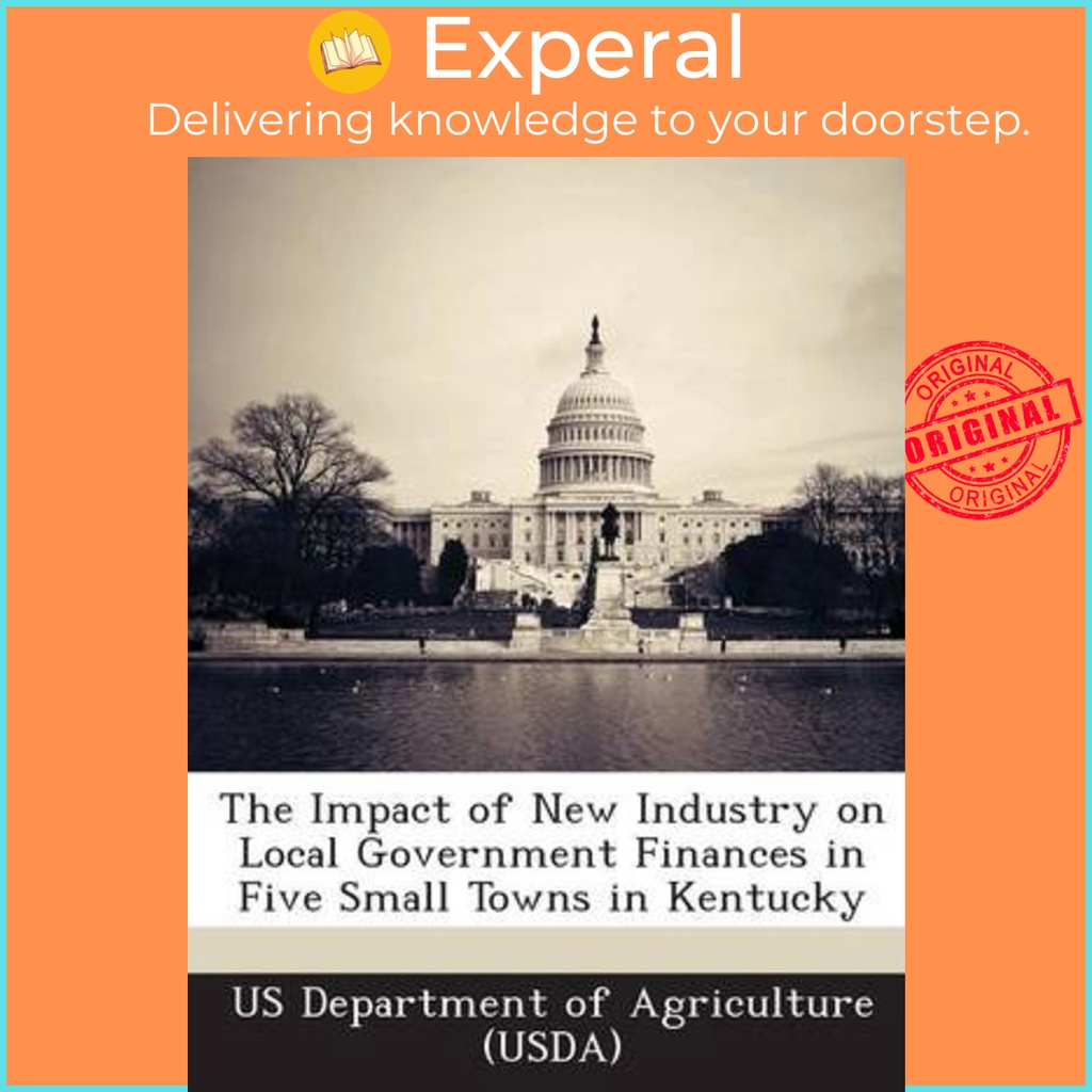 The Impact of New Industry บนคลังรัฐบาลท้องถิ่น i by Us Department of Agriculture (Usda) (ฉบับสหรัฐอ