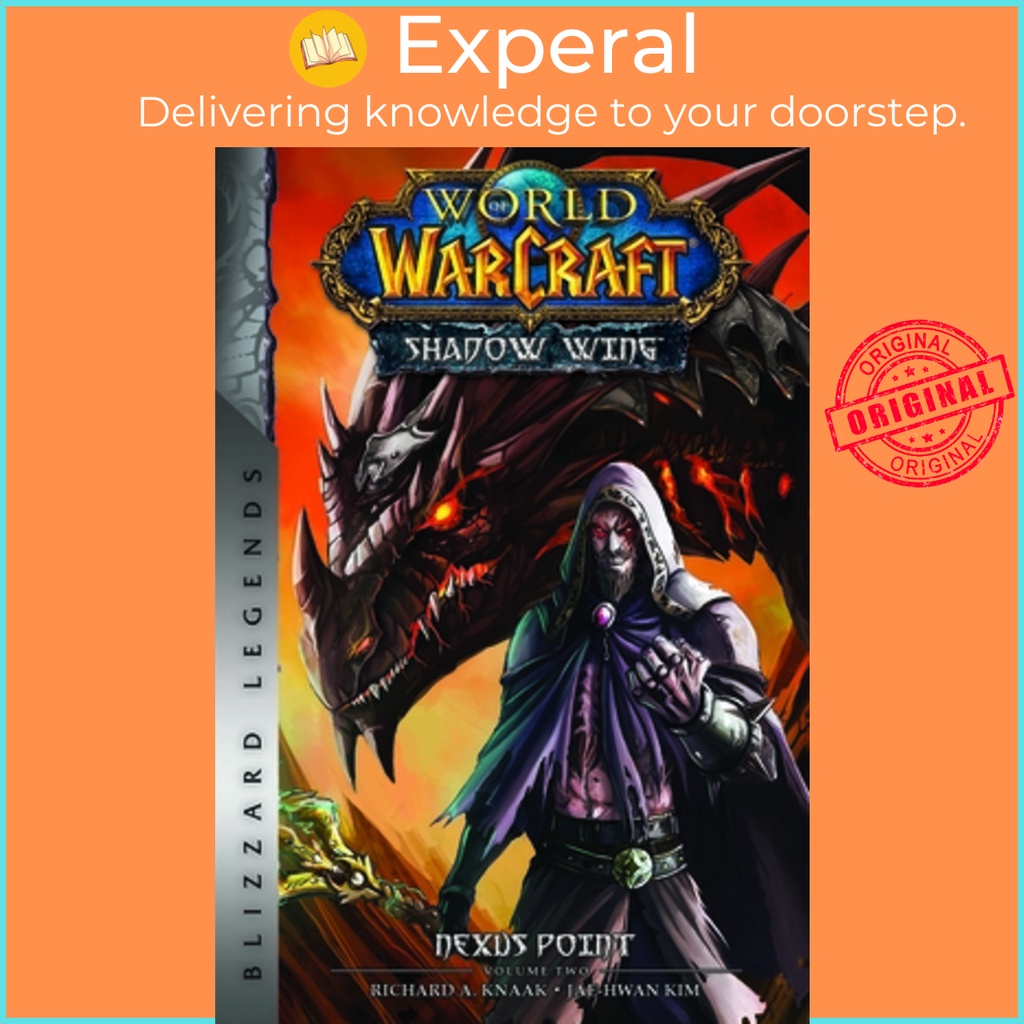 World of Warcraft: Nexus Point - The Dragons of Outland - Book Two - Blizzard Legends โดย Richard A.