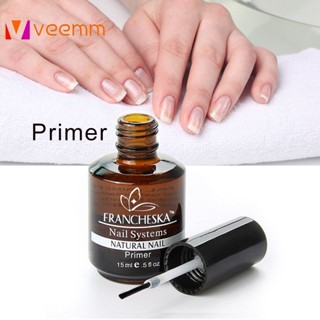 Francheska Primer ไพรเมอร์ ไล่ความชื้น กันเชื้อรา ขนาด 15ml. (กันเชื้อรา)/ อุปกรณ์ต่อเล็บ ทาสีเจล veemm