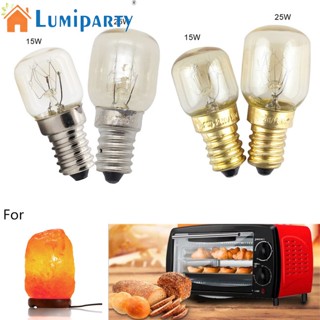 Lumiparty หลอดไฟเตาอบไมโครเวฟ ทนความร้อนสูง 15W 25W E14 220V 300 องศา 10 ชิ้น