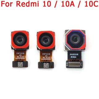 สายแพกล้องหน้า หลัง สําหรับ Xiaomi Redmi 10 10A 10C