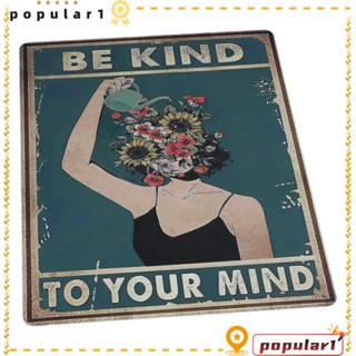 Popular Be Kind To Your Mind ป้ายโลหะ อลูมิเนียม สไตล์วินเทจ 8×12 นิ้ว แขวนง่าย สําหรับผู้หญิง