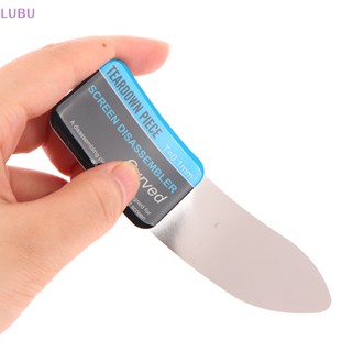 Lubu ใหม่ เครื่องมืองัดแงะหน้าจอโค้ง LCD โลหะ สําหรับซ่อมแซมโทรศัพท์มือถือ 1 ชิ้น