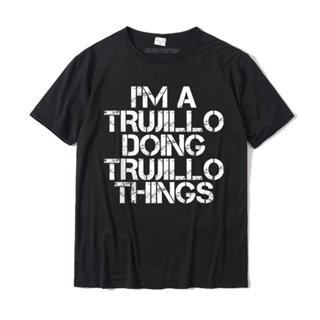 เสื้อยืดลําลอง ผ้าฝ้าย แขนสั้น พิมพ์ลาย TRUJILLO ขนาดใหญ่ เหมาะกับของขวัญวันเกิด สําหรับผู้ชาย