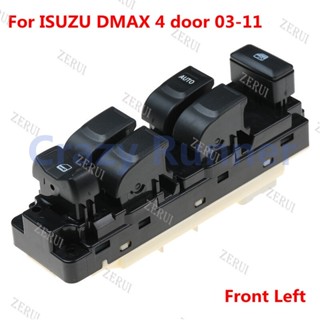 Zr สวิตช์หน้าต่างไฟฟ้าหลัก ด้านหน้าซ้าย ฝั่งคนขับ สําหรับ Isuzu DMAX D-MAX 4 ประตู 2003-2011 Chevrolet colorado 2003-2011 Isuzu Alterra 2004-2013