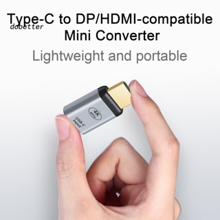 &lt;Dobetter&gt; อะแดปเตอร์แปลง Type-C เป็น DP HDMI 4K 60Hz สําหรับคอมพิวเตอร์