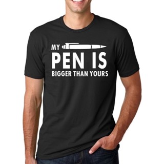 เสื้อยืดคอกลม เสื้อยืดแขนสั้น เสื้อยืดผ้าหนา tshirt เสื้อยืด พิมพ์ลาย My Pen Is Bigger Than Yours สไตล์ฮิปฮอป สําหรับผู้