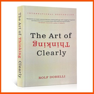 The Art of Thinking Clearly By Rolf Dobelli (ปกหลังกระดาษ)