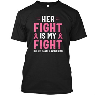 เสื้อยืด พิมพ์ลาย Her Fight Is My Fight Breast Cancer Awar(2) สําหรับผู้ชาย XS-4XL-5XL-6XL